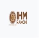 IHM Ranchi